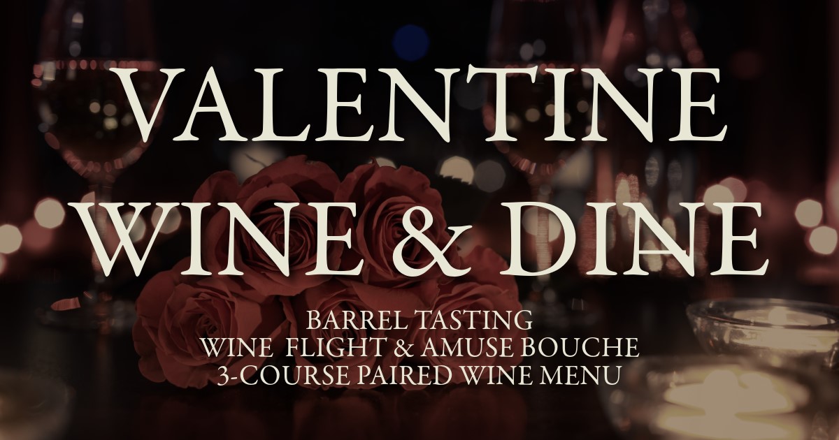 Romantic image with red roses, wine glasses, and candlelight. Text reads: Valentine Wine & Dine. Barrel tasting, wine flight & amuse bouche, 3-course paired wine menu.