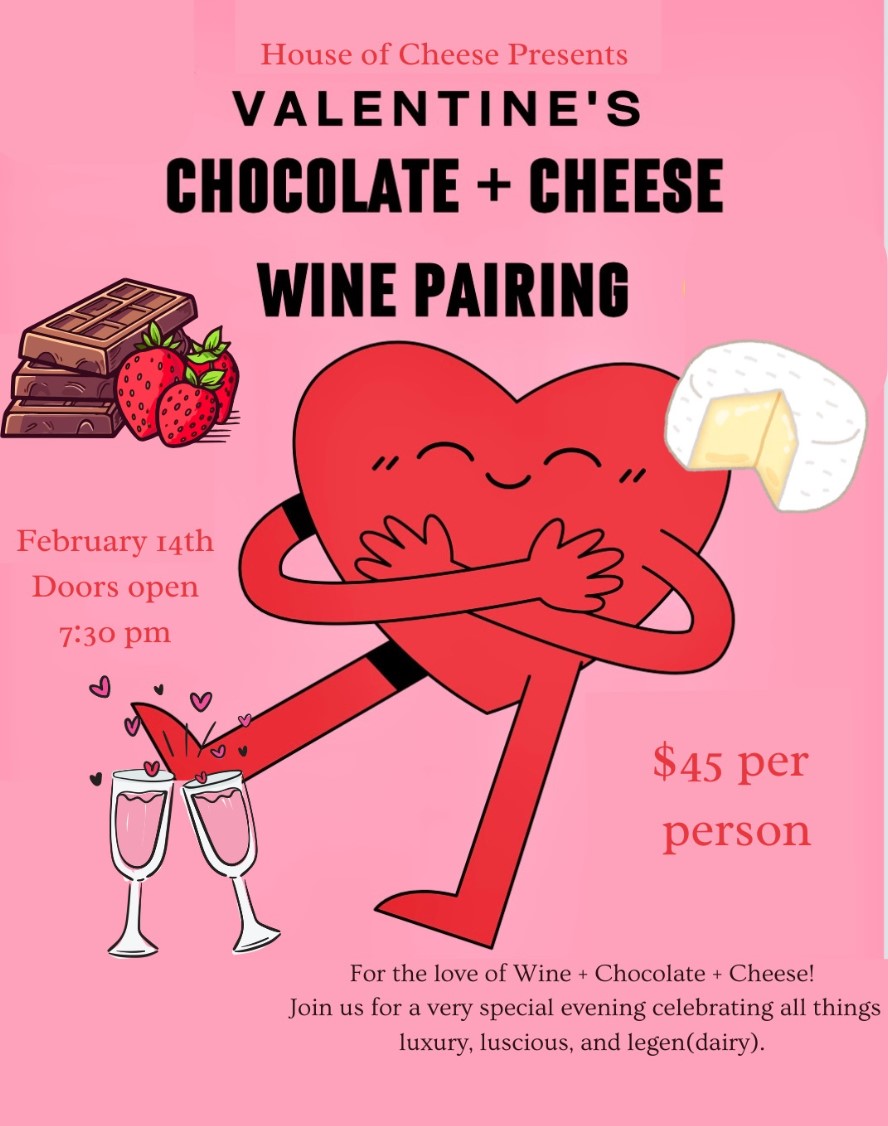 A pink poster for a Valentine’s Chocolate + Cheese Wine Pairing event features a happy heart cartoon with chocolate, cheese, and strawberries, event details, and two clinking wine glasses. Price is $45 per person.