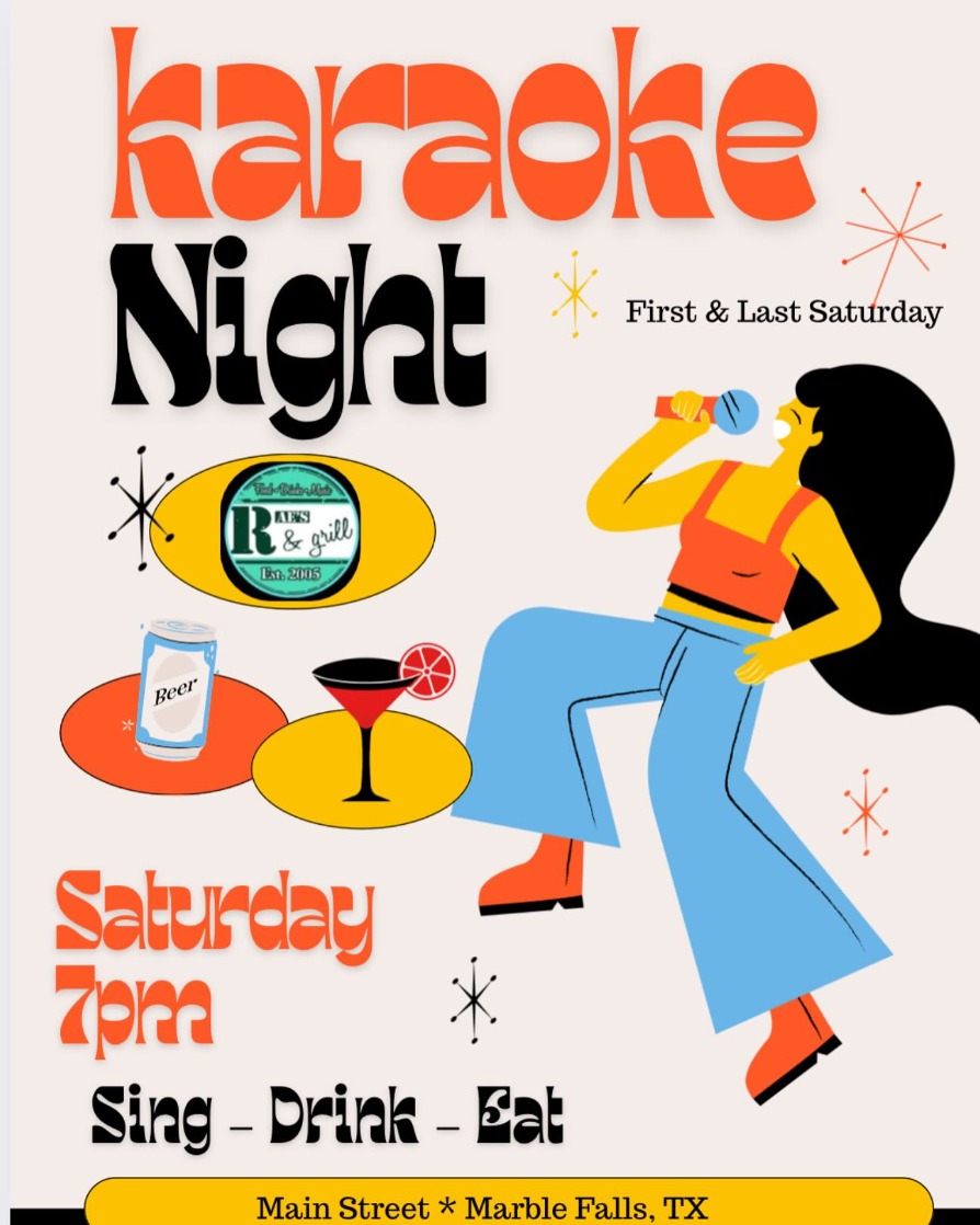 A colorful poster for Karaoke Night featuring a woman singing into a microphone, drinks, event details, and bold text. It announces Saturdays at 7pm at R Bar & Grill, Main Street, Marble Falls, TX.