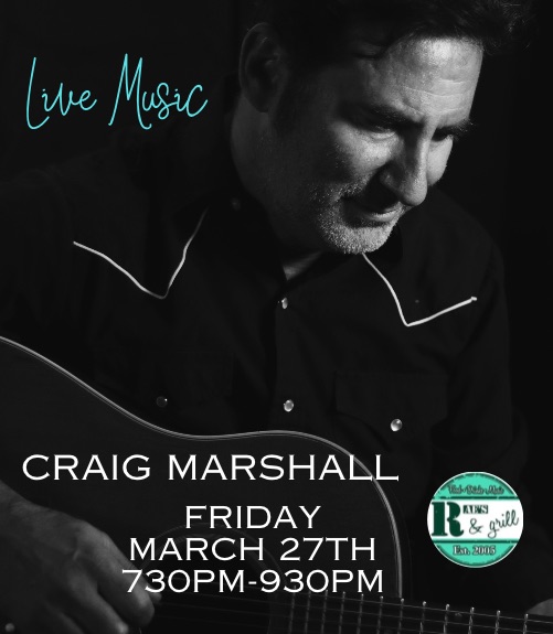 Black and white photo of a man playing guitar with text announcing Live Music: Craig Marshall, Friday March 27th, 7:30 PM-9:30 PM and a logo for R Bar & Grill.