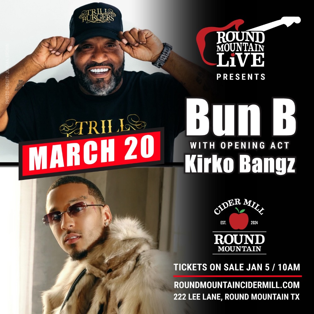 Concert promo poster for Round Mountain Live featuring Bun B with opening act Kirko Bangz on March 20 at Cider Mill, Round Mountain, TX. Bun B is smiling in a cap; Kirko Bangz is shown wearing sunglasses and a fur coat.