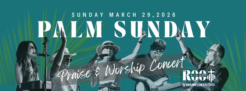 Band performing on stage with raised hands under text: “Palm Sunday, Sunday March 29, 2026. Praise & Worship Concert. ROOT Worship Collective.” Palm leaves in the background.