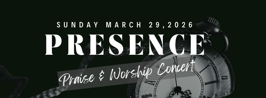 Black and white image with text: Sunday March 29, 2026, PRESENCE, Praise & Worship Concert over a partial view of a vintage clock face.