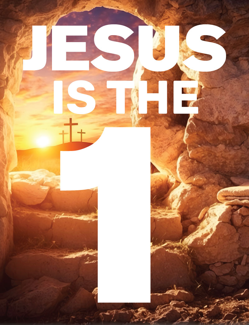 Jesus Is the 1 Easter Graphic – Lake Shores Church